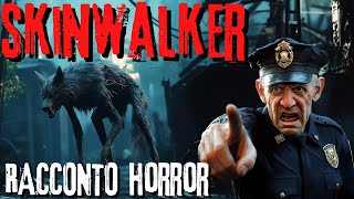 Il Racconto Horror di un Agente di Polizia sugli Skinwalker [upl. by Alleras88]