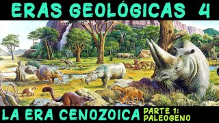 ERAS GEOLÓGICAS 4 Era Cenozoica 1ª parte El Periodo Paleógeno  El auge de los mamíferos [upl. by Dammahum861]