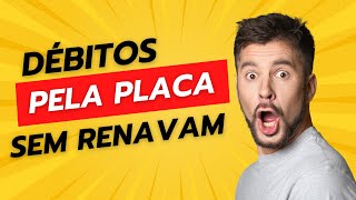 Como consultar débitos do veiculo pela placa Sem Renavam [upl. by Trinetta]