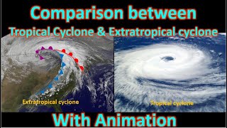 Comparison of Tropical cyclone and Extratropical cyclone [upl. by Trudy]