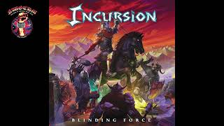 Incursion  Blinding Force 2022 [upl. by Sawyere]