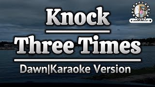 Knock Threee TimesDawnKaraoke Version [upl. by Enyawud]