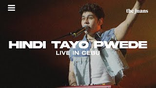 Hindi Tayo Pwede Live in Cebu  The Juans [upl. by Liza]