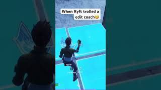 When Ryft trolled a edit coach🤣 fortnite subscribe viral shorts [upl. by Carew]