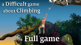 a Difficult game about Climbing  Full game [upl. by Halik]