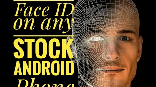 Face ID on any ANDROID phone Full tutorial [upl. by Adekam]