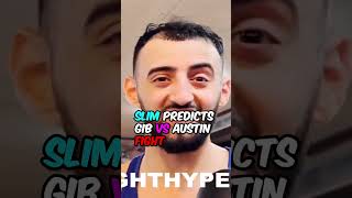 SLIM PREDICTS GIB VS AUSTIN MCBROOM FIGHT shorts [upl. by Martainn138]