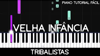 Tribalistas  Velha Infância Piano Tutorial Fácil [upl. by Atiuqan494]