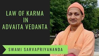 Law of Karma in Advaita Vedanta  Swami Sarvapriyananda [upl. by Kirsti685]