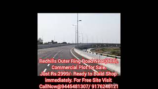 Redhills Outer Ring Road NearORR Commercial Plot for Sale Just Rs2999 9445481307 9176246121 [upl. by Bevis]