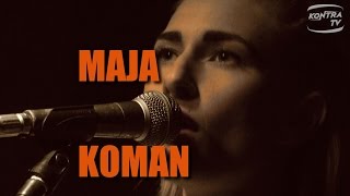 Maja Koman  Koncert KontraTV [upl. by Carhart862]