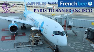 ✈️ TRIP REPORT  AIRBUS A350 FRENCHBEE  PARIS TO SAN FRANCISCO [upl. by Reidid949]