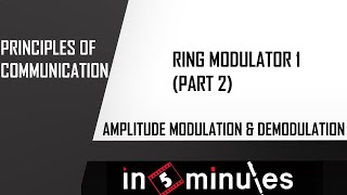 Module2Vid45Amplitude Modulation and DemodulationRing Modulator 1 Part 2 [upl. by Siravrat]