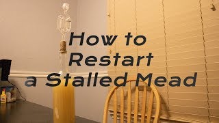 How to Restart a Stalled Mead [upl. by Aehsila]