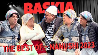 THE BEST OF  Nanushi 2023  Baskia [upl. by Larner890]