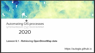 AutoGIS 2020 Lesson 61  Retrieving OpenStreetMap data [upl. by Bulley]