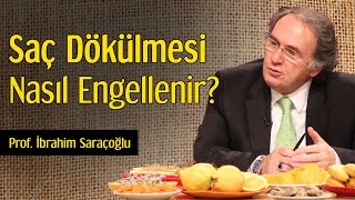 Saç Dökülmesi Nasıl Engellenir  Prof İbrahim Saraçoğlu [upl. by Ahsitauq]