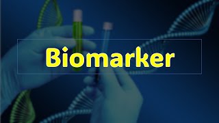 Biomarkers [upl. by Emera55]