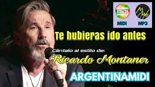 Ricardo Montaner  Te Hubieras Ido Antes PISTA MIDI SECUENCIA [upl. by Adnowat]