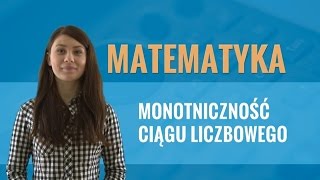 Matematyka  Monotoniczność ciągu liczbowego teoria i zadania [upl. by Edan]