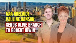 5AA Adelaide  Pauline Hanson sends olive branch to Robert Irwin [upl. by Eisak]