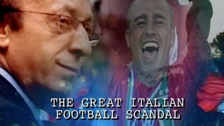 The Great Italian Football Scandal The FULL Documentary [upl. by Hootman251]