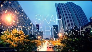 SKAR  MONTPARNASSE [upl. by Geiss]