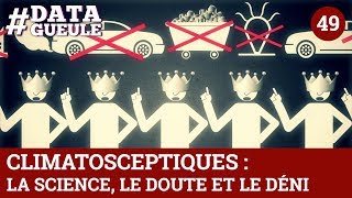 Climatosceptiques  la science le doute et le déni  DATAGUEULE 49 [upl. by Mitchel]