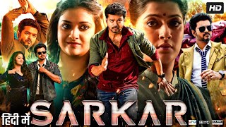 Sarkar Full Movie In Hindi Dubbed  Thalapathy Vijay  Keerthy Suresh  Varalaxmi  Review amp Fact HD [upl. by Buiron]