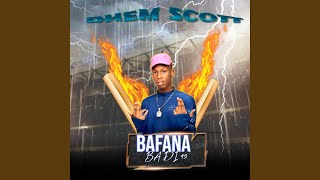 BAFANA BADI 45 NEW HITT feat Ma Ali Dhem Scott [upl. by Swehttam]