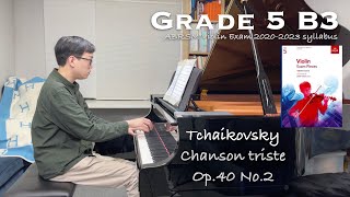 Grade 5 B3  Tchaikovsky  Chanson triste  ABRSM Violin Exam 202023  Piano Accomp  Stephen Fung [upl. by Stahl690]