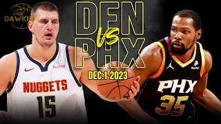 Denver Nuggets vs Phoenix Suns Full Game Highlights  December 1 2023  FreeDawkins [upl. by Anelleh]