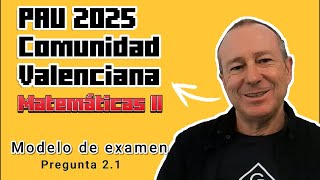 PAU 2025 Matemáticas II Comunidad Valenciana Modelo de examen Pregunta 21 Sistemas de ecuaciones [upl. by Darrill12]