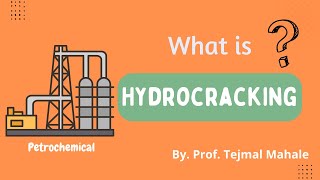 What is Hydrocracking  Hydrocracking Process in Refinery  Hydrocracking Process flow Diagram [upl. by Eniaral]