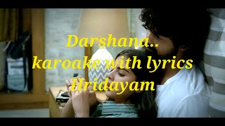 DARSHANA  Hridayam  Best karaoke with English lyrics  Vineeth  Pranav Mohanlal  Darshan [upl. by Fornof945]