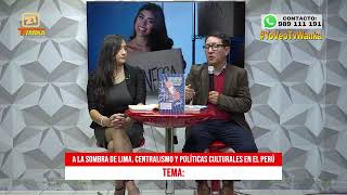 Jair Pérez Brañez sobre Centralismo y Políticas Culturales en Perú [upl. by Leotie]