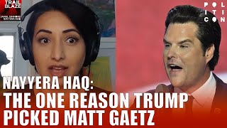 The One Reason Trump Picked Matt Gaetz [upl. by Manoop953]