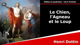 Le Chien lAgneau et le Loup  Fables en quatrains  Henri Dottin [upl. by Neret]