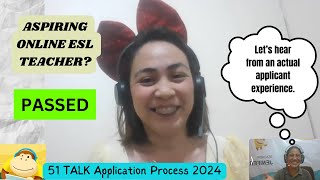 UPDATED APPLICATION PROCESS IN 51 TALK2024 HOW TO APPLY APPLICATION EXPERIENCEPASSED [upl. by Desta]