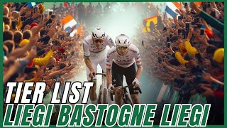 Tier List Liegi BASTOGNE Liegi  Pogacar favorito su tutti [upl. by Arnie]