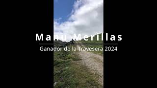 Manuel Merillas ganador de la XX Travesera 2024 [upl. by Lerret754]