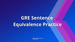 GRE Verbal Sentence Equivalence Practice  Kaplan Test Prep [upl. by Ayanad]