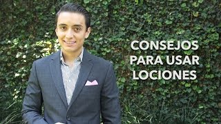 Consejos para usar lociones  Humberto Gutiérrez [upl. by Nnylear810]