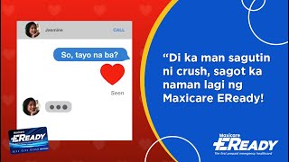 Di ka sinagot ni crush Baka di pa siya ready Lagi Ready ang Maxicare EReady  Maxicare [upl. by Dor]