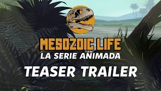 MESOZOIC LIFE LA SERIE ANIMADA  Teaser Tráiler Oficial [upl. by Gabbert]