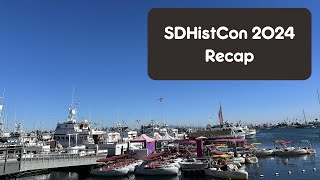 SDHistCon 2024 Recap [upl. by Kaitlin]