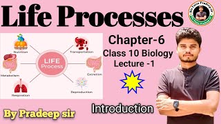 Life Processes  Lecture 1  Class 10 Science  Chapter 5  Pradeep Sir [upl. by Leuneb884]