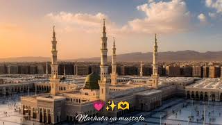 Marhaba ya mustafa 🫶 Milad Raza Qadri Slow Reverb Beautiful naat [upl. by Einwat]