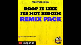 DROP IT LIKE ITS HOT RIDDIM REMIX PACK [upl. by Godric]