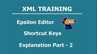 XML Training  Epsilon Shortcut Keys Explanation Part  2 xml ebook epub xmlfile xmlfile [upl. by Balfour]